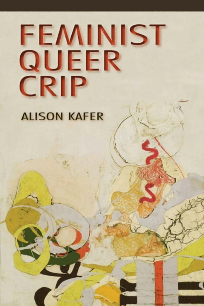 Cover of Alison Kafer's book Feminist Queer Crip, with an off white background and an image of abstract art